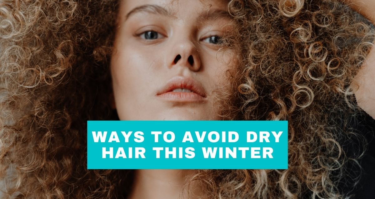 Ways to Avoid Dry Hair this Winter Almanac Society